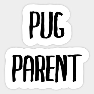 Pug parent Sticker